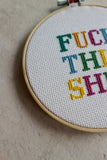 F*ck This Sh*t Cross Stitch Kit