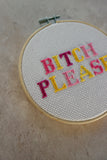 B*tch Please Cross Stitch Kit