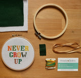 Never Grow Up Cross Stitch Kit